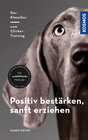 Buchcover Positiv bestärken - sanft erziehen