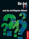 Buchcover Die drei ??? und die kniffligsten Rätsel