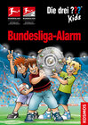 Buchcover Die drei ??? Kids, Bundesliga-Alarm