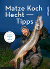 Buchcover Matze Kochs Hecht-Tipps