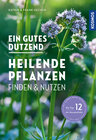 Buchcover Ein gutes Dutzend heilende Pflanzen