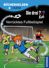 Buchcover Die drei ??? Kids, Bücherhelden 2. Klasse, Verrücktes Fußballspiel