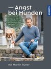 Buchcover Angst bei Hunden - mit Martin Rütter