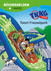 Buchcover TKKG Junior, Bücherhelden 1. Klasse, Tatort Freizeitpark
