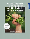 Buchcover Wenn nicht jetzt, wann dann?