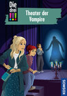 Buchcover Die drei !!!, 110, Theater der Vampire