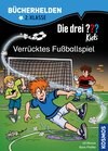 Buchcover Die drei ??? Kids, Bücherhelden 2. Klasse, Verrücktes Fußballspiel (drei Fragezeichen Kids)