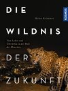 Buchcover Die Wildnis der Zukunft