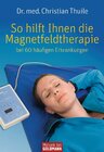 Buchcover So hilft Ihnen die Magnetfeldtherapie