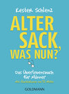 Buchcover Alter Sack, was nun?