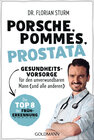 Buchcover Porsche, Pommes, Prostata - Gesundheitsvorsorge für den unverwundbaren Mann (und alle anderen)