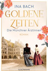 Buchcover Goldene Zeiten. Die Münchner Ärztinnen