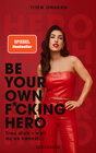 Buchcover Be Your Own F*cking Hero