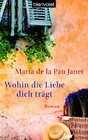 Buchcover Wohin die Liebe dich trägt