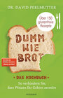 Buchcover Dumm wie Brot - Das Kochbuch