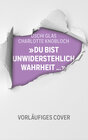 Buchcover »Du bist unwiderstehlich, Wahrheit«
