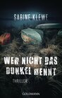 Buchcover Wer nicht das Dunkel kennt