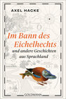 Buchcover Im Bann des Eichelhechts und andere Geschichten aus Sprachland