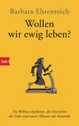 Buchcover Wollen wir ewig leben?