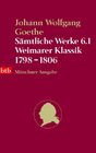 Buchcover Sämtliche Werke. Münchner Ausgabe / Weimarer Klassik 1798-1806