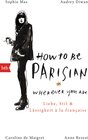 Buchcover How To Be Parisian wherever you are