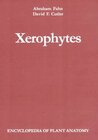 Buchcover Handbuch der Pflanzenanatomie. Encyclopedia of plant anatomy. Traité d'anatomie végétale / Xerophytes