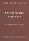 Buchcover Handbuch der Pflanzenanatomie. Encyclopedia of plant anatomy. Traité d'anatomie végétale / Das trophische Parenchym