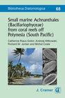 Buchcover Small marine Achnanthales (Bacillariophyceae) from coral reefs off Polynesia (South Pacific)