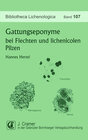 Buchcover Gattungseponyme bei Flechten und lichenicolen Pilzen