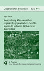 Buchcover Ausbreitung klimasensitiver ergasiophygophytischer Gehölzsippen in urbanen Wäldern im Ruhrgebiet