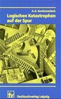 Buchcover Logischen Katastrophen auf der Spur