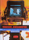 Buchcover Vorsicht, Dreharbeiten