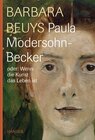 Buchcover Paula Modersohn-Becker oder: Wenn die Kunst das Leben ist