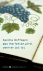 Buchcover Was ihm fehlen wird, wenn er tot ist