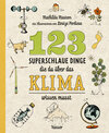 Buchcover 123 superschlaue Dinge, die du über das Klima wissen musst