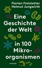 Buchcover Eine Geschichte der Welt in 100 Mikroorganismen