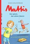 Buchcover Mattis - Der spinnt, der Lehrer Storm!
