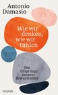 Buchcover Wie wir denken, wie wir fühlen