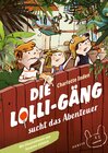Buchcover Die Lolli-Gäng sucht das Abenteuer