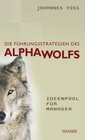 Buchcover Die Führungsstrategien des Alphawolfs - Ideenpool für Manager