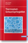 Buchcover Thermoplast-Schaumspritzgießen