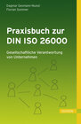 Buchcover Praxisbuch zur DIN ISO 26000: Gesellschaftliche Verantwortung von Unternehmen