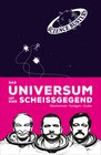 Buchcover Das Universum ist eine Scheißgegend