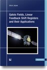 Buchcover Galois Fields, Linear Feedback Shift Registers and their Applications