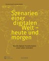 Buchcover Szenarien einer digitalen Welt - heute und morgen