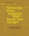 Buchcover Szenarien einer digitalen Welt - heute und morgen