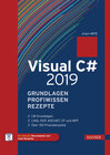 Buchcover Visual C# 2019 – Grundlagen, Profiwissen und Rezepte