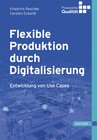 Buchcover Flexible Produktion durch Digitalisierung