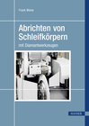 Buchcover Abrichten von Schleifkörpern mit Diamantwerkzeugen