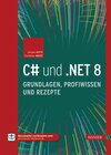 Buchcover C# und .NET 8 – Grundlagen, Profiwissen und Rezepte